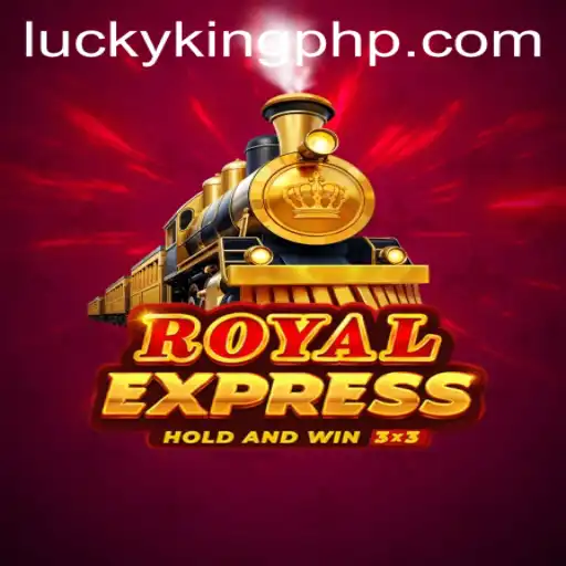 Exploring the World of RoyalExpress: Your Path to Wealth with LUCKYKING